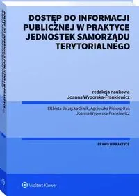 Dostęp do informacji publicznej na wniosek w praktyce jednostek samorządu terytorialnego