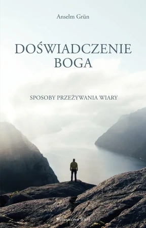 Doświadczenie Boga. Sposoby przeżywania wiary wyd. 2