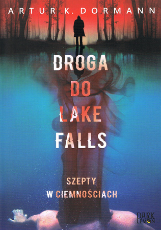 Droga do Lake Falls. Szepty w ciemnościach