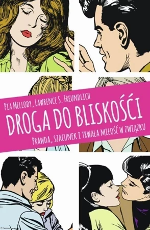 Droga do bliskości. Prawda, szacunek i trwała miłość w związku wyd. 2024