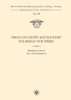 Drogi duchowe katolicyzmu polskiego XVII wieku