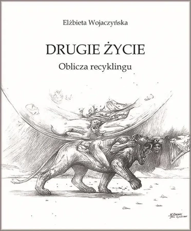 Drugie życie. Oblicza recyklingu