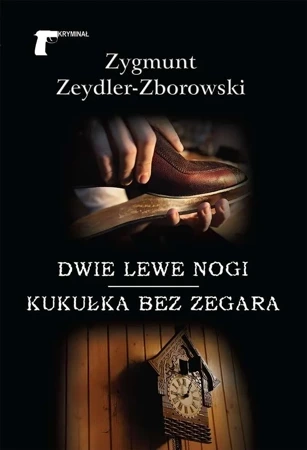 Dwie lewe nogi / Kukułka bez zegara