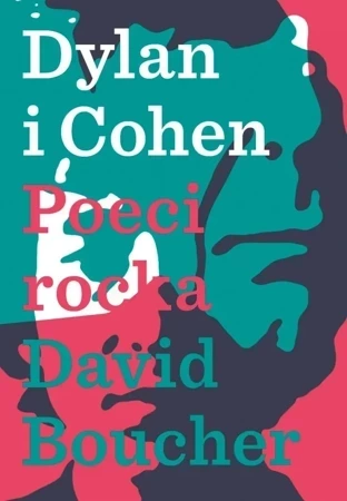 Dylan & Cohen. Poeci Rocka