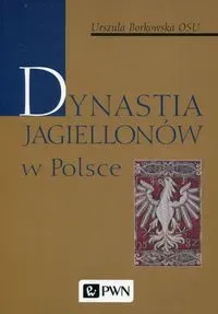 Dynastia Jagiellonów w Polsce