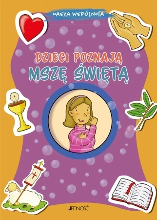 Dzieci poznają Mszę Świętą. Nasza wspólnota