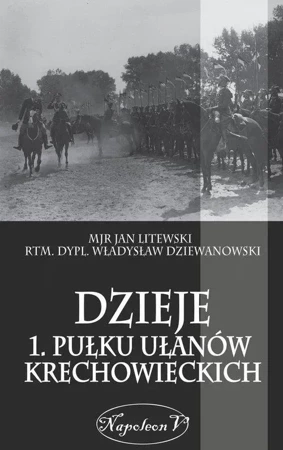 Dzieje 1. Pułku Ułanow Krechowieckich