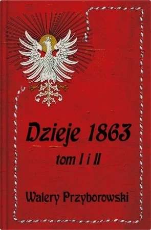 Dzieje 1863. Tom 1 i 2