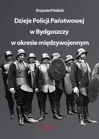 Dzieje Policji Państwowej w Bydgoszczy w okresie międzywojennym