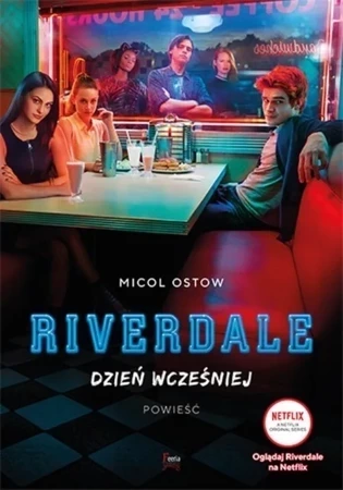 Dzień wcześniej. Riverdale. Tom 1