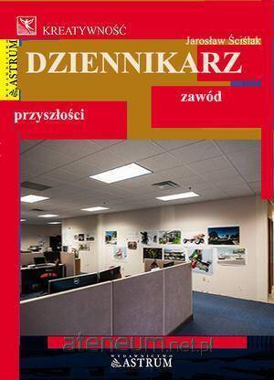 Dziennikarz. Zawód przyszłości