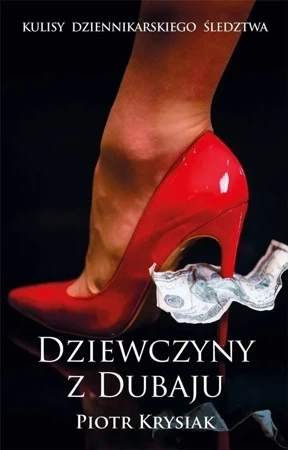 Dziewczyny z Dubaju Kulisy dziennikarskiego śledztwa /wyd.filmowe 2021/