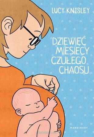 Dziewięć miesięcy czułego chaosu