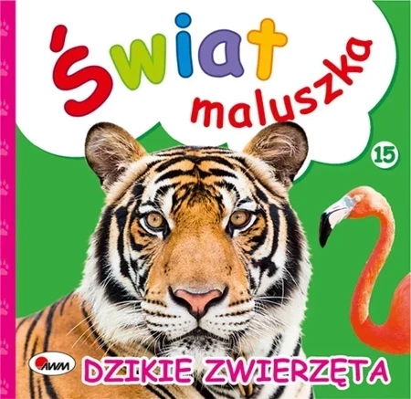 Dzikie zwierzęta. Świat maluszka