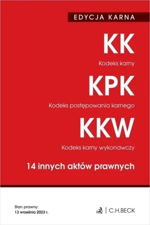 EDYCJA KARNA. Kodeks karny. Kodeks postępowania karnego. Kodeks karny wykonawczy. 14 innych aktów prawnych wyd. 46