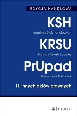 Edycja handlowa kodeks spółek handlowych krajowy rejestr sądowy prawo upadłościowe 10 innych aktów prawnych