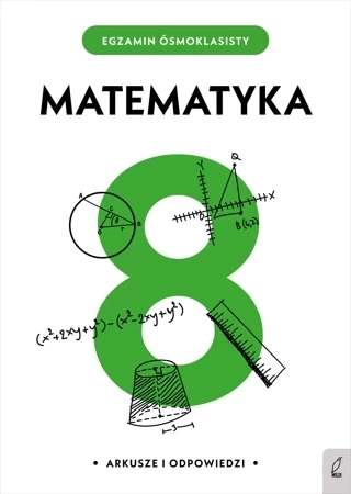 Egzamin ósmoklasisty Arkusze i odpowiedzi Matematyka