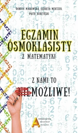 Egzamin ósmoklasisty z matematyki z nami to możliwe