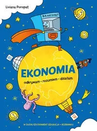 Ekonomia. Odkrywam, rozumiem, działam