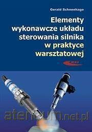 Elementy wykonawcze układu sterowania silnika...