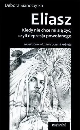 Eliasz. Kiedy nie chce mi się żyć, czyli...