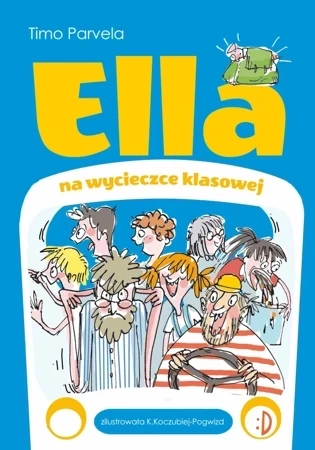 Ella, Tom 3. Ella na szkolnej wycieczce