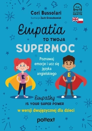 Empatia to Twoja Supermoc. Empathy Is Your Superpower w wersji dwujęzycznej dla dzieci