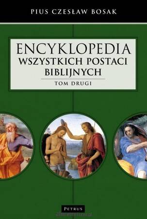 Encyklopedia wszystkich postaci biblijnych T.2