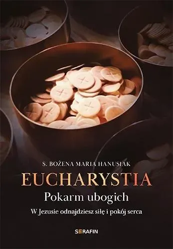 Eucharystia. Pokarm ubogich