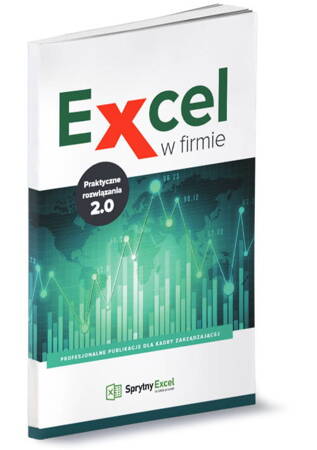 Excel W Firmie - Praktyczne Rozwiązania 2.0