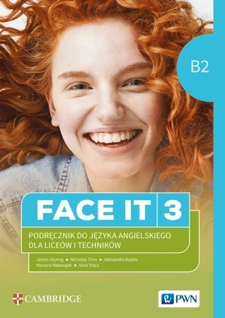 FACE IT 3. Podręcznik do języka angielskiego dla liceów i techników (B2)