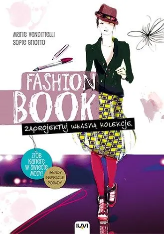 FASHION BOOK. Zaprojektuj własną kolekcję