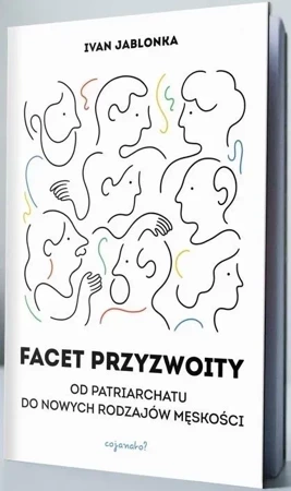 Facet przyzwoity. Od patriarchatu do nowych modeli męskości