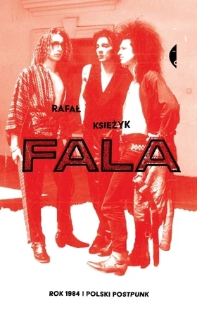 Fala Rok. 1984 i polski postpunk