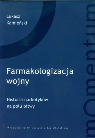 Farmakologizacja wojny (dodruk 2020)