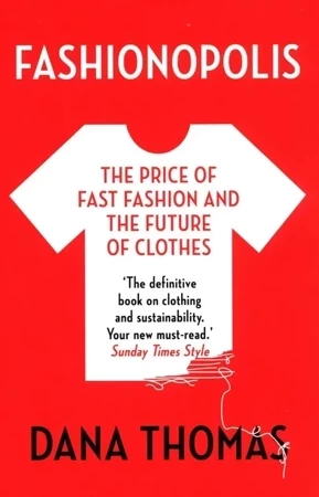 Fashionopolis: The Price Of Fast Fashion - And The Future Of Clothes