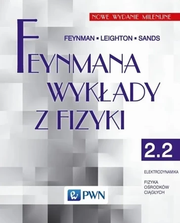 Feynmana wykłady z fizyki Tom 2 część 2 elektrodynamika fizyka ośrodków ciągłych