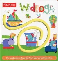 Fisher Price. W drogę