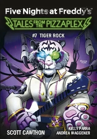 Five Nights at Freddy's: Tales from the Pizzaplex. Tiger Rock. Tom 7