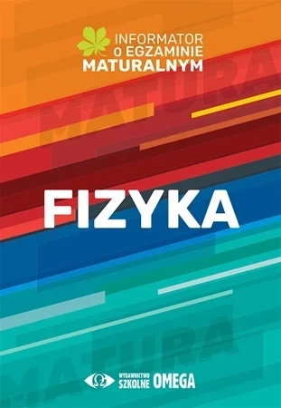 Fizyka Informator o egzaminie maturalnym z fizyki od roku szkolnego 2022/2023