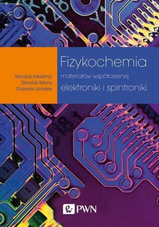 Fizykochemia Materiałów Współczesnej Elektroniki I Spintroniki