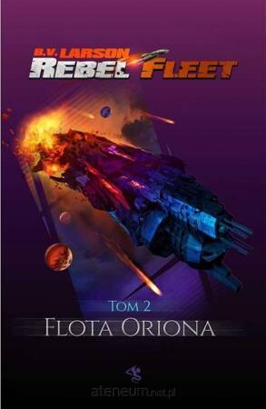 Flota oriona. Rebel fleet. Tom 2