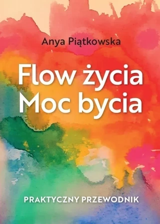 Flow życia Moc bycia