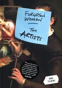 Forgotten Women: The Artists