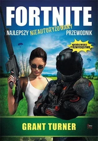 Fortnite. Najlepszy nieautoryzowany przewodnik