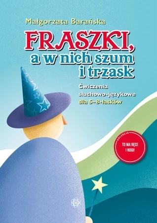 Fraszki, a w nich szum i trzask Ćwiczenia słuchowo-językowe dla 5–8-latków