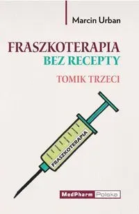 Fraszkoterapia bez recepty. Tomik III