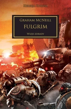 Fulgrim. Wizje zdrady. Herezja Horusa wyd. 2