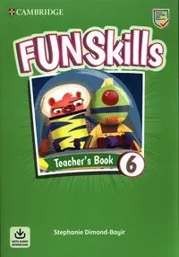 Fun Skills Level 6 Teacher's Book with Audio Download