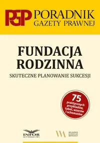 Fundacja rodzinna. Skuteczne planowanie sukcesji